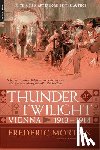 Morton, Frederic - Thunder at Twilight: Vienna 1913/1914