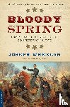 Joseph Wheelan - Bloody Spring