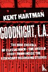 Hartman, Kent - Goodnight, L.A.