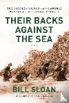 Sloan, Bill - Their Backs against the Sea