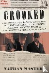 Masters, Nathan - Crooked - The Roaring 20s Tale of a Corrupt Attorney General, a Crusading Senator, and the Birth of the American Political Scandal
