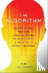Schellmann, Hilke - The Algorithm: How AI Decides Who Gets Hired, Monitored, Promoted, and Fired and Why We Need to Fight Back Now