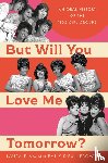 Flam, Laura, Liebowitz, Emily Sieu - Flam, L: But Will You Love Me Tomorrow?