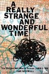 Maxwell, Tom - A Really Strange and Wonderful Time