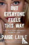 Layle, Paige - Layle, P: But Everyone Feels This Way