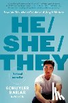 Bailar, Schuyler - He/She/They: How We Talk about Gender and Why It Matters