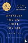 Kabat-Zinn, Jon - Kabat-Zinn, J: Wherever You Go, There You Are