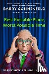 Sonnenfeld, Barry - Best Possible Place, Worst Possible Time: True Stories from a Career in Hollywood