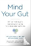 Scarlata, Kate, Riehl, Megan - Mind Your Gut