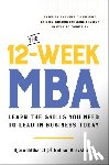 Billhardt, Bjorn - The 12-Week MBA: Learn the Skills You Need to Lead in Business Today