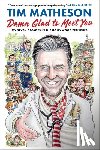 Matheson, Tim - Damn Glad to Meet You: My Seven Decades in the Hollywood Trenches