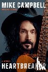Campbell, Mike - Heartbreaker: A Memoir
