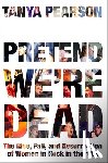Pearson, Tanya - Pretend We're Dead