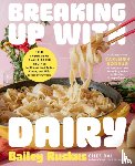 Ruskus, Bailey - Breaking Up with Dairy