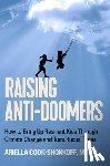Cook-Shonkoff, Ariella - Raising Anti-Doomers