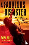 Holt, Gary, Tepedelen, Adem - A Fabulous Disaster