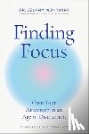 Montminy, Zelana - Finding Focus: Own Your Attention in an Age of Distraction