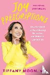 Moon, Tiffany - Joy Prescriptions