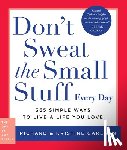 Carlson, Richard - Don't Sweat the Small Stuff Every Day: 365 Simple Ways to Live a Life You Love