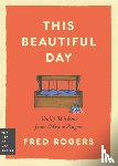 Rogers, Fred - This Beautiful Day