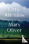 Oliver, Mary - Little Alleluias