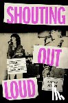 Golden, Audrey - Shouting Out Loud: Lives of the Raincoats
