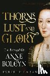Paranque, Estelle - Thorns, Lust, and Glory: The Betrayal of Anne Boleyn