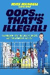 Mandell, Mike - Oops…That’s Illegal!