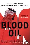 Hope, Bradley - Blood and Oil: Mohammed Bin Salman's Ruthless Quest for Global Power