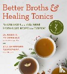 Davenport, Jill Shepphard, Fitzgerald, Kara N - Better Broths & Healing Tonics