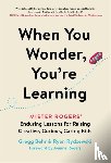 Behr, Gregg, Rydzewski, Ryan - When You Wonder, You're Learning