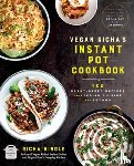 Hingle, Richa - Vegan Richa's Instant Pot™ Cookbook