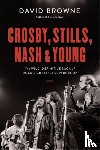 Browne, David - Crosby, Stills, Nash and Young