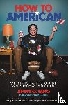 Yang, Jimmy O. - How to American