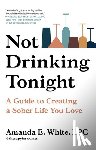 White, Amanda E - Not Drinking Tonight