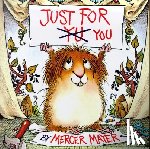 Mayer, Mercer - Just for You (Little Critter)