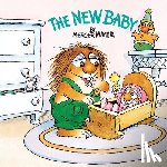 Mayer, Mercer - The New Baby (Little Critter)