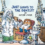 Mayer, Mercer - Just Going to the Dentist (Little Critter)