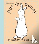 Kunhardt, Dorothy - Pat the Bunny Deluxe Edition (Pat the Bunny)