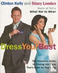 Kelly, Clinton, London, Stacy - Dress Your Best