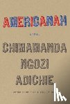 Adichie, Chimamanda Ngozi - Americanah