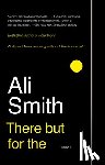 Smith, Ali - THERE BUT FOR THE