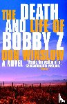 Winslow, Don - Death and Life of Bobby Z