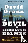 Grann, David - The Devil and Sherlock Holmes