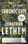 Lethem, Jonathan - Chronic City