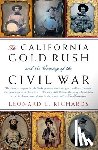 Richards, Leonard L. - The California Gold Rush and the Coming of the Civil War