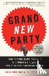 Douthat, Ross, Salam, Reihan - Grand New Party