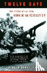 Sebestyen, Victor - Twelve Days: The Story of the 1956 Hungarian Revolution