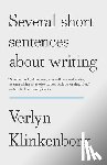Klinkenborg, Verlyn - Klinkenborg, V: Several Short Sentences about Writing