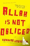 Kourouma, Ahmadou - Allah is Not Obliged